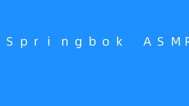 Springbok ASMR